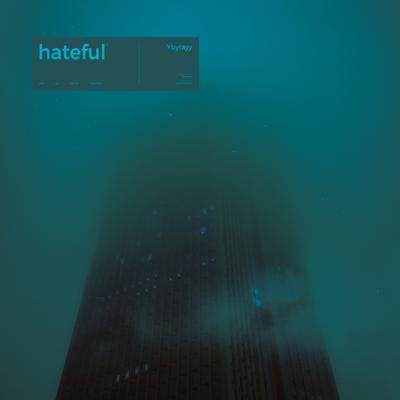 hateful By Ybyrayy's cover