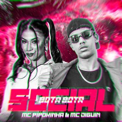 Social Bota Bota (feat. MT NO BEAT) By Mc Diguin, MC Pipokinha, MT no Beat's cover