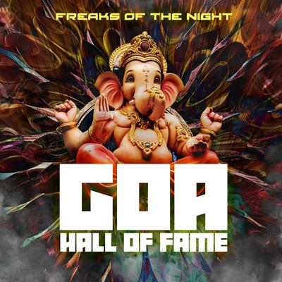 Goa Hall of Fame - Freaks of the Night's cover