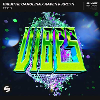 Vibes By Breathe Carolina, Raven & Kreyn's cover