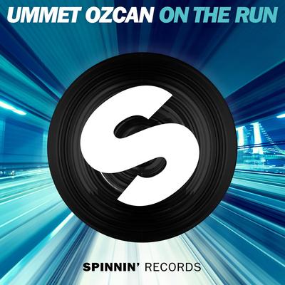 On The Run (Extended Mix) By Ummet Ozcan's cover