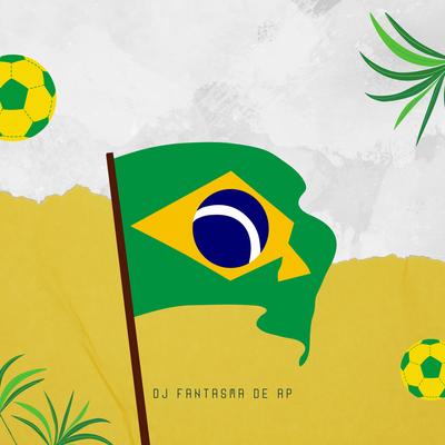 Copa do Mundo 2022 (Vai Neymar) By DJ FANTASMA DE RP's cover