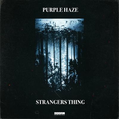 Strangers Thing By Purple Haze's cover