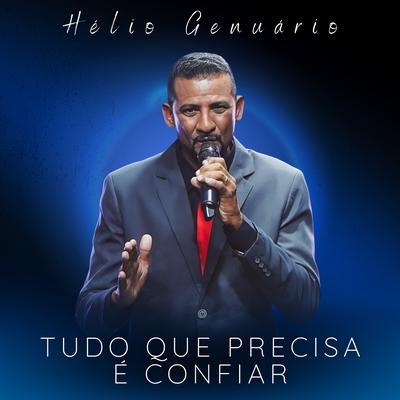 Tudo Que Precisa É Confiar By Hélio Genuário's cover