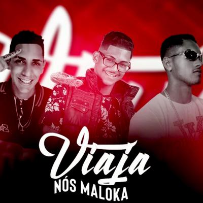 Viaja Nós Maloka By Mc Ricardinho, Chefe Coringa, MC Reino's cover