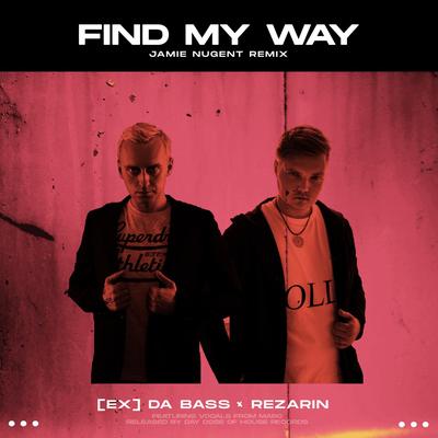 Find My Way (feat. Marc) [Jamie Nugent Remix] By [Ex] da Bass, REZarin, marc.'s cover