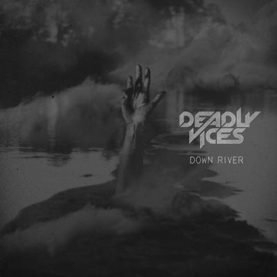 Down River By Deadly Vices's cover