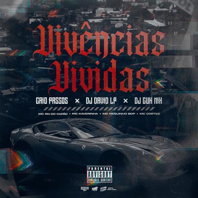 Vivências Vividas By DJ David LP, DJ Guh Mix, Caio Passos, Mc Kaverinha, MC RN do Capão, MC Neguinho BDP, Mc Cortez's cover