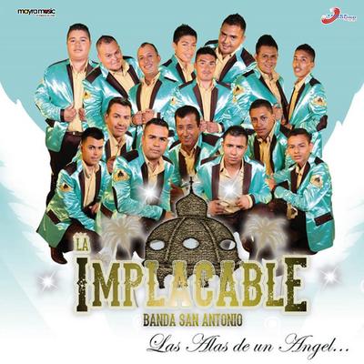 La Implacable Banda San Antonio's cover