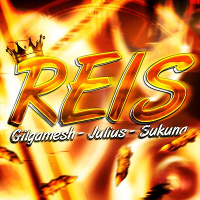 Rap do Julius, Gilgamesh e Sukuna: Eu Quero Ser Rei By LexClash's cover