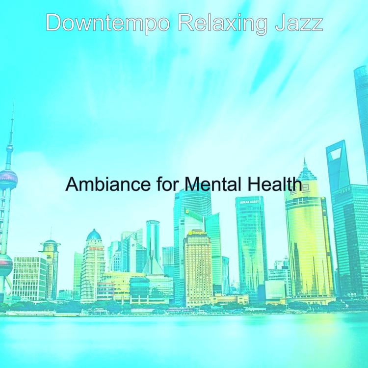 Downtempo Relaxing Jazz's avatar image