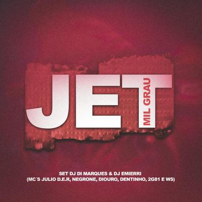 Jet Mil Grau By Mc Julio D.E.R, Mc Diouro, Dentinho, Mc 2g, Mc Ws, Mc negrone's cover