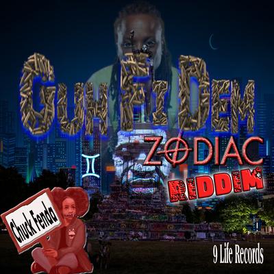 Guh Fi Dem Zodiac Riddim By Chuck Fenda's cover