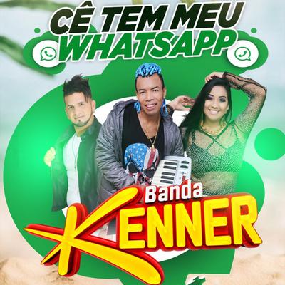 Cê Tem Meu Whatsapp By Banda Kenner's cover