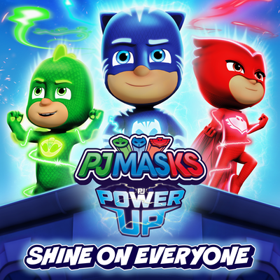 Shine On Everyone By PJ Masks's cover