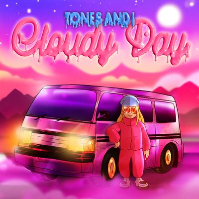 Cloudy Day By Tones And I's cover
