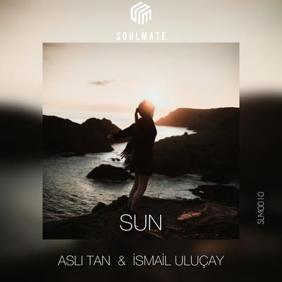 Sun By Asli Tan, İsmail Uluçay's cover