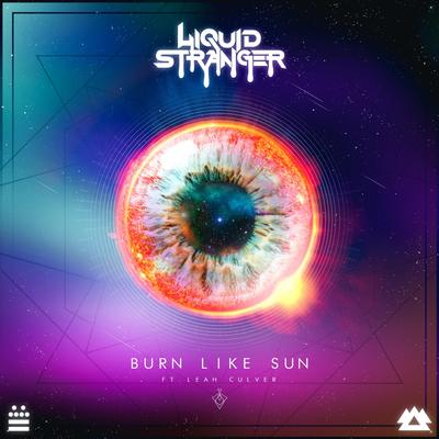 Burn Like Sun By Liquid Stranger, Leah Culver's cover