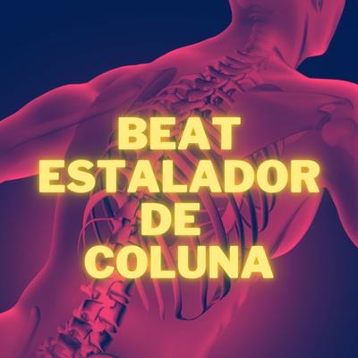 Beat Estralador de Coluna - Eu Disse Comece a Tocar By DJ VS ORIGINAL, DJ Terrorista sp's cover