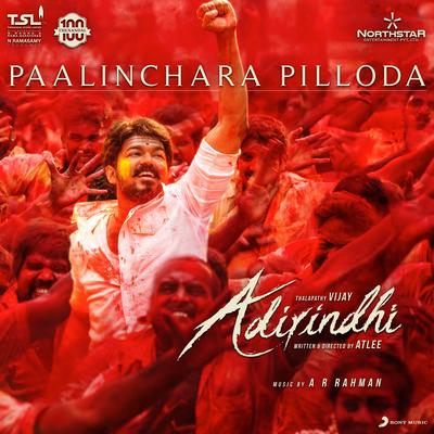 Paalinchara Pilloda (From "Adirindhi") By A.R. Rahman, Kailash Kher, Sathyaprakash, Deepak, Pooja AV's cover