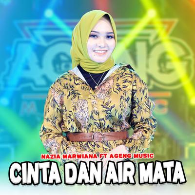 Cinta Dan Air Mata By Nazia Marwiana, Ageng Music's cover
