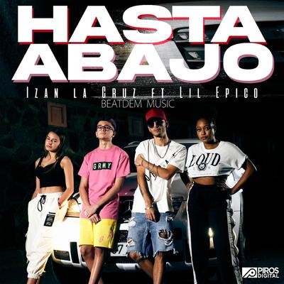 Hasta Abajo By Lil Epico, Izan la Cruz's cover