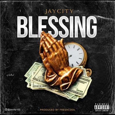 BLESSINGS By JAYCITY102, Frescool's cover
