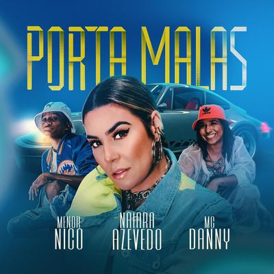 Porta Malas By Naiara Azevedo, Menor Nico, Mc Danny's cover