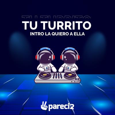 Tu Turrito (Intro la Quiero a Ella)'s cover
