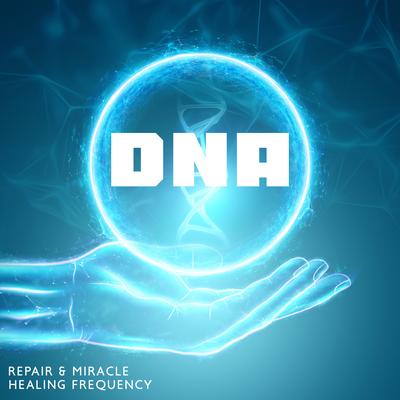 DNA Repair & Miracle Healing Frequency: Binaural Hz Tones Factory's cover