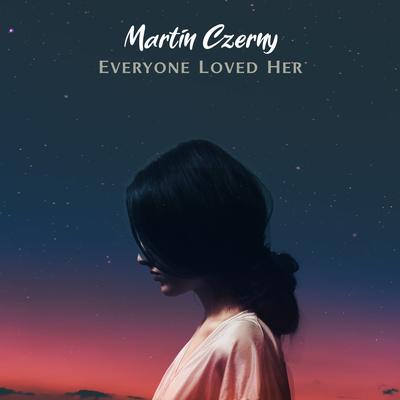Everyone Loved Her By Martin Czerny's cover
