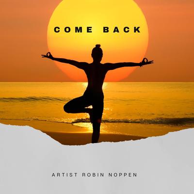 Come Back By Robin Noppen's cover