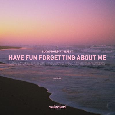 Have Fun Forgetting About Me By Lucas Nord, Husky's cover