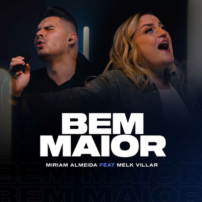 Bem Maior By Miriam Almeida, Melk Villar's cover