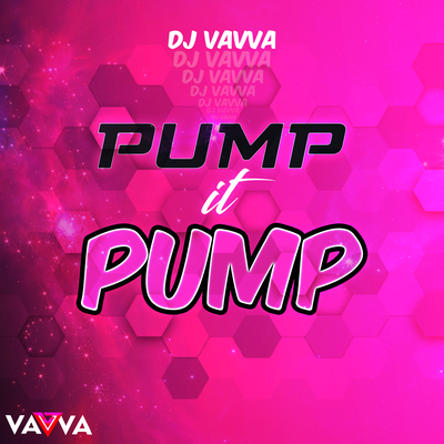 Pump It Pump By DJ Vavva's cover