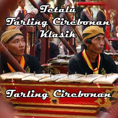 Tetalu Tarling Cirebonan Klasik By Tarling Cirebonan's cover