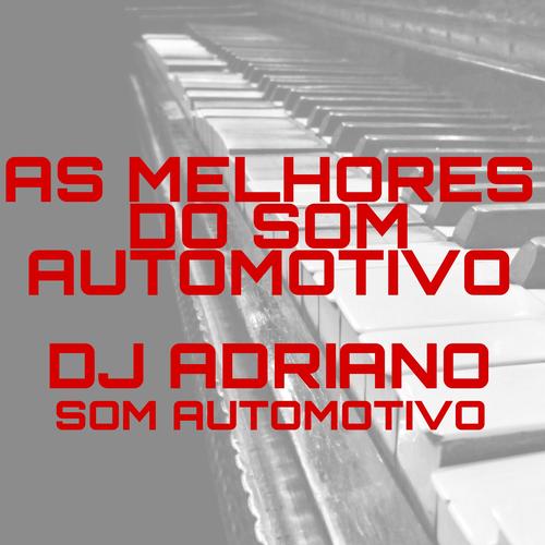 Dj Adriano Som Automotivo's cover
