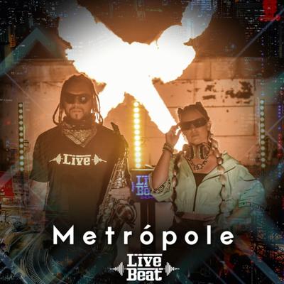 Metrópole (Radio Edit) By Live Beat's cover