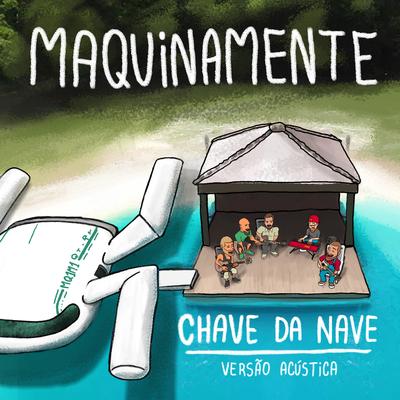 Chave da Nave (Versão Acústica)'s cover