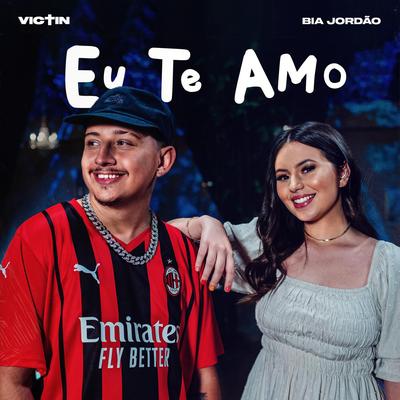 Eu Te Amo By VICTIN, Bia Jordão's cover