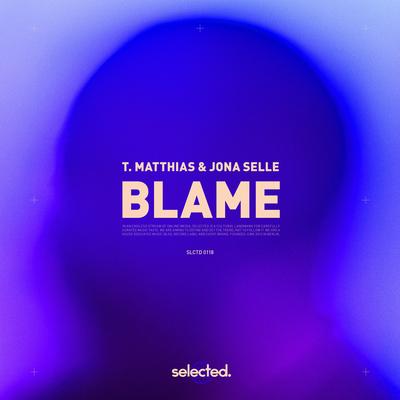 Blame By T. Matthias, Jona Selle's cover