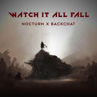 Watch It All Fall By Nocturn, Backchat's cover