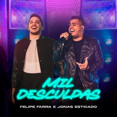 Mil Desculpas (Ao Vivo) By Felipe Farra, Jonas Esticado's cover