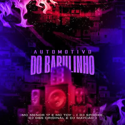 Automotivo do Barulinho By MC Menor 17, Mc Toy, DJ SPOOKE, DJ Maycão, DJ GBS Original's cover