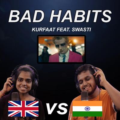 Bad Habits (Hindi vs English)'s cover