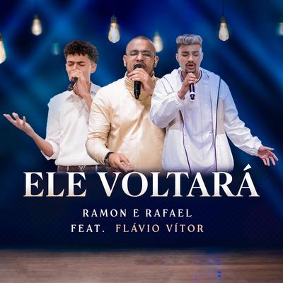 Ele Voltará By Ramon e Rafael, Flavio Vitor Jr.'s cover