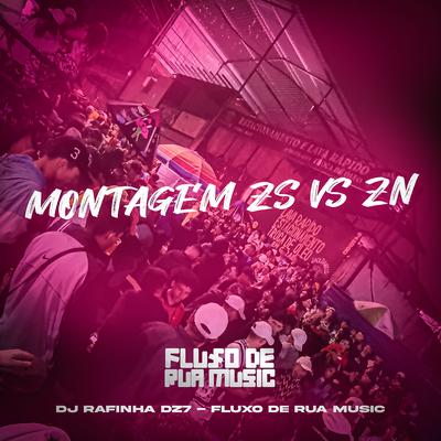 Montagem Zs Vs Zn By Dj Rafinha Dz7's cover