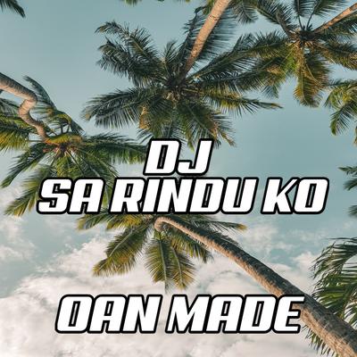 Dj Sa Rindu Ko (REMIX) By OAN MADE, DUTCH KENARI's cover