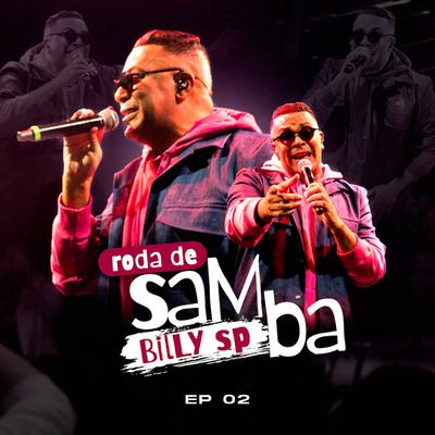 Roda de Samba do Billy SP 02 (Ao Vivo)'s cover