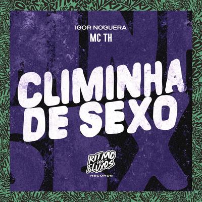Climinha de Sexo By Mc Th, IGOR NOGUERA's cover